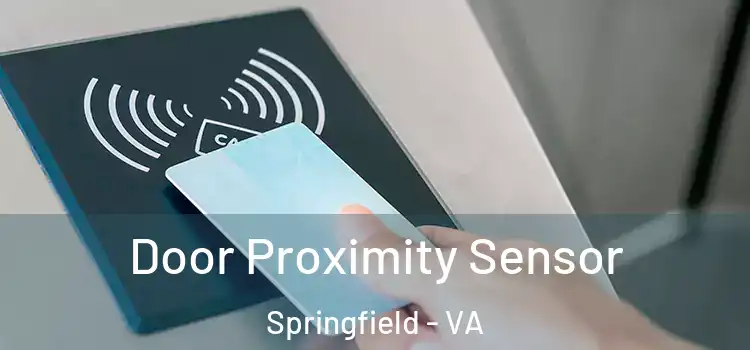 Door Proximity Sensor Springfield - VA