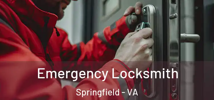 Emergency Locksmith Springfield - VA